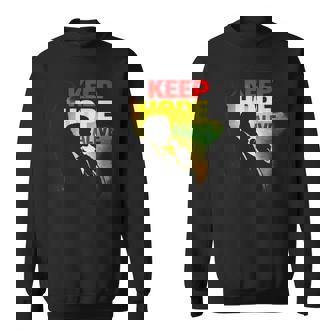 Keep Hope Alive Motivational Quote Sweatshirt | Mazezy