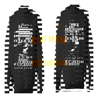 Kitesurfer Old Man Kitesurfing Board For Grandpa Sweatshirt Unisex | Mazezy