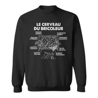 Le Cerveau De Bricoleur Bricolage Bricole Homme Drôle Sweater e - Cadeauxyz