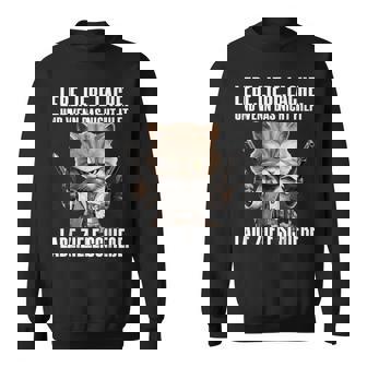 Lebe Liebe Lache Wenn Das Nicht Hilft Lade Zielechieße Sweatshirt - Geschenkecke