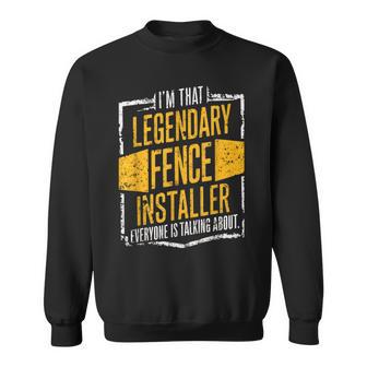 Legendary Fence Builder Fence Installing Sweatshirt - Thegiftio UK