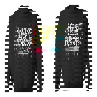 A Little Dirt Never Hurt V1 Mudder Trail Running And Mudding Sweatshirt - Monsterry