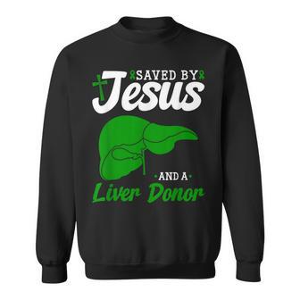 Liver Donor Saved By Jesus Liver Transplant Organ Donor Sweatshirt - Thegiftio UK