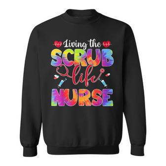 Living The Scrub Life Tie Dye Hippie Nurse Sweatshirt - Thegiftio UK