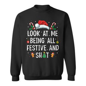 Look At Me Being All Festive And Shit Christmas Sweatshirt | Seseable UK