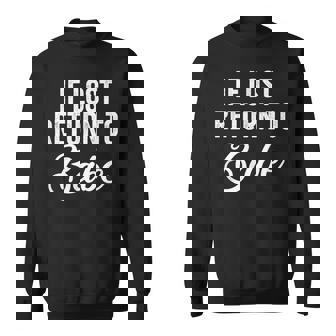 If Lost Return To Babe I Am Babe Couple Matching Sweatshirt | Mazezy