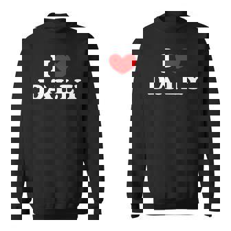 I Love Dally I Love Dally Sweatshirt - Thegiftio
