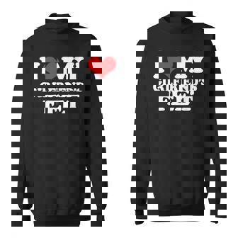 I Love My Girlfriends Feet Sweatshirt | Mazezy