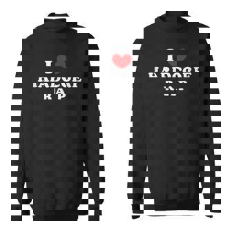 I Love Hardcore Rap I Heart Hardcore Rap Tank Top Sweatshirt Unisex | Mazezy