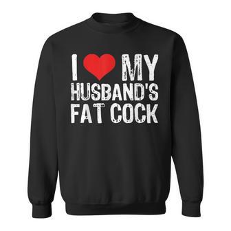 I Love M Husband's Fat Cock Sweatshirt - Thegiftio UK