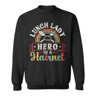 Lunch Lady Hero In A Hairnet School Ladies Cafeteria Worker Sweatshirt - Thegiftio UK