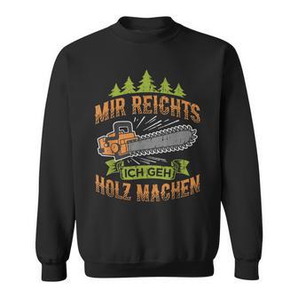Lustige Holzarbeiter Geschenke Für Waldarbeiter Mir Reichts Ich Geh Holz Machen Kettensäge Holzfäller Chwarz Klein Klassisch Geschnitten Doppelt Genähteraum Eu 16-165 Kurzarm Männer Sweatshirt - Geschenkecke