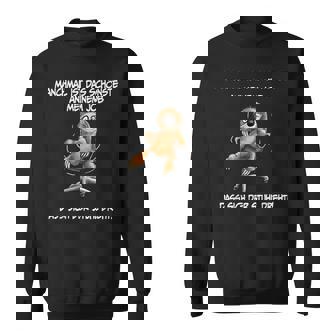 Lustiger Büropruch Manchmal Ist Daschönste An Meinem Job Sweatshirt - Seseable