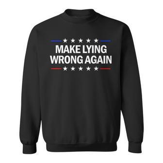 Make Lying Wrong Again Anti Trump Make Lying Wrong Again Sweatshirt - Monsterry
