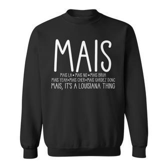 Mais La Mais No Mais Bruh Mais Yeah Mais Sweatshirt - Thegiftio UK