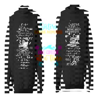 Making Memories Sisters Cruise Trip 2025 Sisters Cruising Sweatshirt | Seseable FR