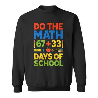 Do The Math 100 Days Of School Happy 100Th Days Of School Sweatshirt | Seseable UK