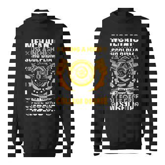 Mechanic Using High School Diploma To Fix What Your College Sweatshirt Unisex | Mazezy