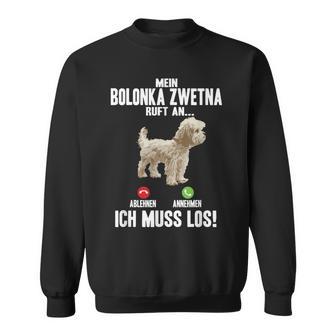 Mein Bolonka Zwetna Ruft An Ich Muss Los Hunde Haustier Sweatshirt - Geschenkecke