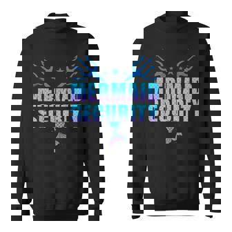 Mermaid Security Dad Mermaid Family Mermaid Squad Sweatshirt | Seseable UK