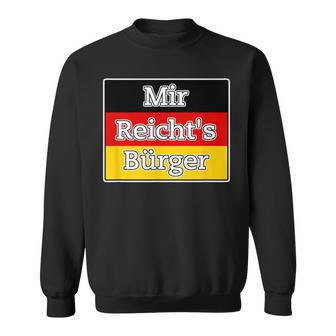 Mir Reichts Bürger Deutschland Politik Gesellschaft Sweatshirt - Geschenkecke