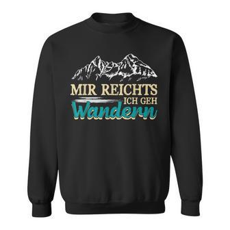 Mir Reichts Ich Geh Wandern Wanderer Bergsteiger Männer Sweatshirt - Geschenkecke
