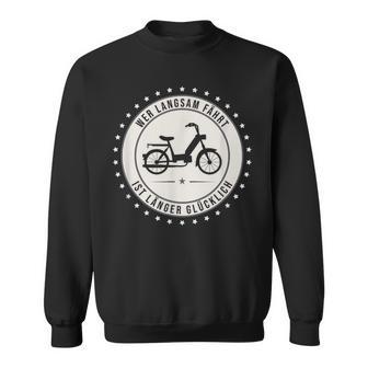 Mofa Mofafahrer Oldtimer Geschenkidee Wer Langsam Fährt Ist Länger Glücklich Retro Mofa Moped Chwarz Sweatshirt - Geschenkecke