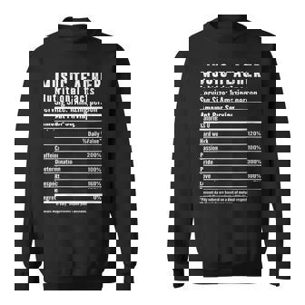 Music Teacher Nutritional Facts Teaching Appreciation Sweatshirt Unisex | Mazezy