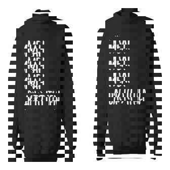 M'yeah Back To It Then Meme Trend Present Chit Fun Vintage Sweatshirt | Seseable FR