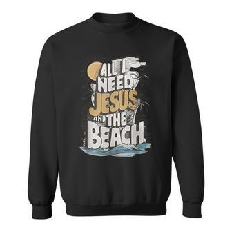 All I Need Jesus And The Beach Christian Sweatshirt - Thegiftio UK