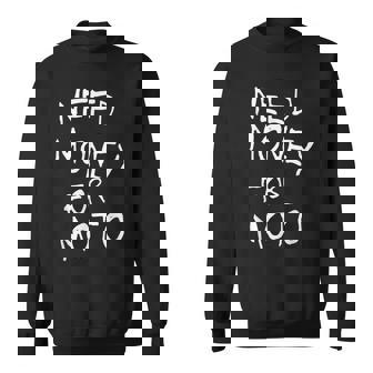 Need Money For Moto Lover Motorcycle Biker Motocross Riding Sweatshirt - Monsterry