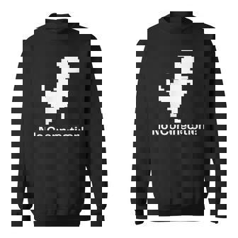 No Internet Dinosaur- No ConnectionChrome Brower スウェットシャツ - Kawaiitshirt