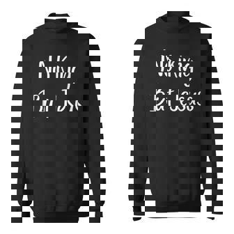 No King But Jesus Christianity Scripture Christ Gospel Sweatshirt Unisex | Mazezy