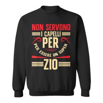 Nonervono I Capelli Per Essere Unuper Zio Capelli Felpa - Novitaregali
