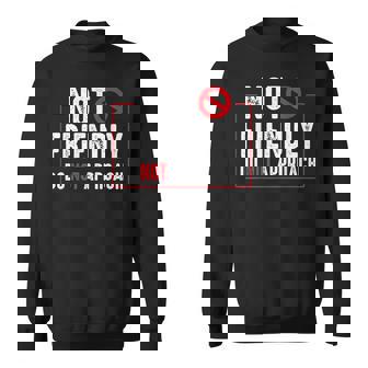 Not Friendly Do Not Approach Witty Introvert Sweatshirt - Monsterry