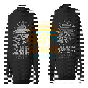 Not All Those Who Wander Are Lost Outdoor Camping Sweatshirt - Thegiftio