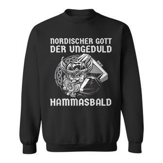 Odin Nordische Mythologie Gott Der Ungeduld Lustiges Arbeits Sweatshirt - Geschenkecke