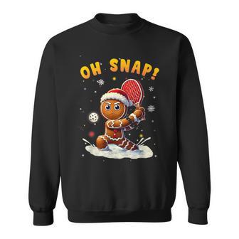 Oh Snap Gingerbreadman Christmas Pickleball Sweatshirt - Monsterry