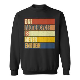 One Motorcycle Is Never Enough Sweatshirt - Thegiftio UK