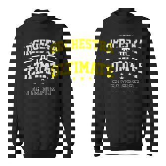 Orchestra Ultimate Sport Team Sports Music Band Sweatshirt Unisex | Mazezy