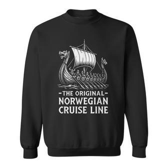 Original Norwegian Cruise Line Viking Humor Vikings Sweatshirt - Monsterry
