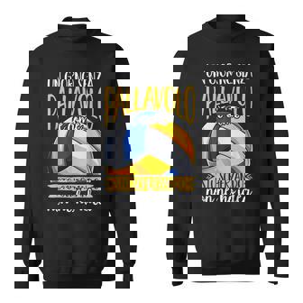 Pallavolo Un Giornoenza Pallavoloolleyball Felpa - Novitaregali