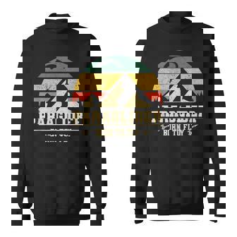 Paraglider Born To Fly Parapente Et Parachutisme Sweater e - Cadeauxyz