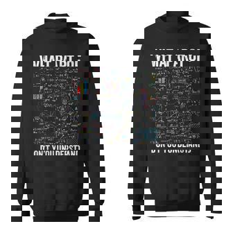 What Part Of Don't You Understand Math Calculus Geek Sweatshirt | Mazezy