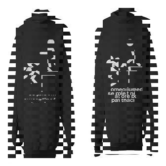 Some People Just Need A Pat On The Back Sarcasm Sweatshirt - Monsterry