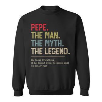 Pepe The Man The Myth The Legend He Knows Everything Sweatshirt - Thegiftio UK