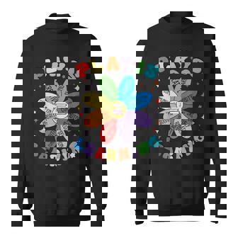 Play Is Learning Kindergarten Preschool Teacher Appreciation Sweatshirt Unisex | Mazezy