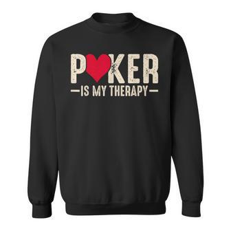 Poker Is My Therapy Sweatshirt - Thegiftio UK
