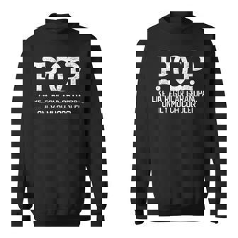 Pop Like A Regular Grandpa Only Much Cooler Pop Sweatshirt - Monsterry