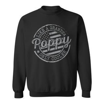 Poppy Like A Grandpa Only Cooler Fathers Day Grandpa Sweatshirt - Thegiftio UK
